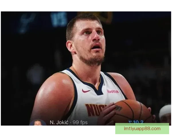 约基奇单季28次三双遥遥领先 第二第三合计不及他一人